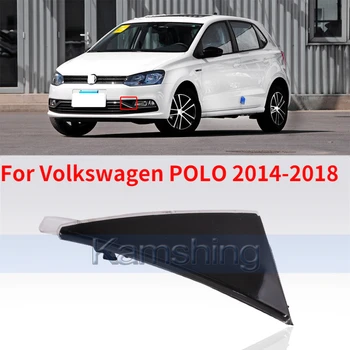CAPQX за Volkswagen POLO 2014-2018 Предна броня, противотуманная светлината на прожекторите, декоративна рамка, противотуманный фенер, тампон на противотуманную лампа, триъгълен панел, корпус