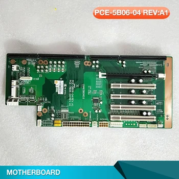Интегративен такса индустриален мениджмънт Дънна платка PCE-5124VG Оригиналната За Advantech PCE-5B06-04 REV: A1
