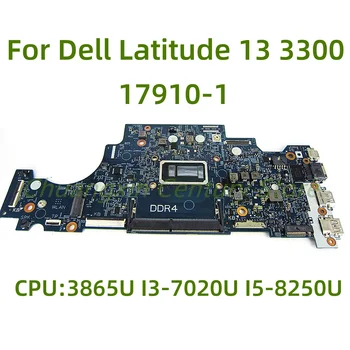 Подходящ за дънната платка на лаптоп Dell Latitude 13 3300 17910-1 с процесор 3865U I3-7020U I5-8250U 100% Тестван, работи изцяло